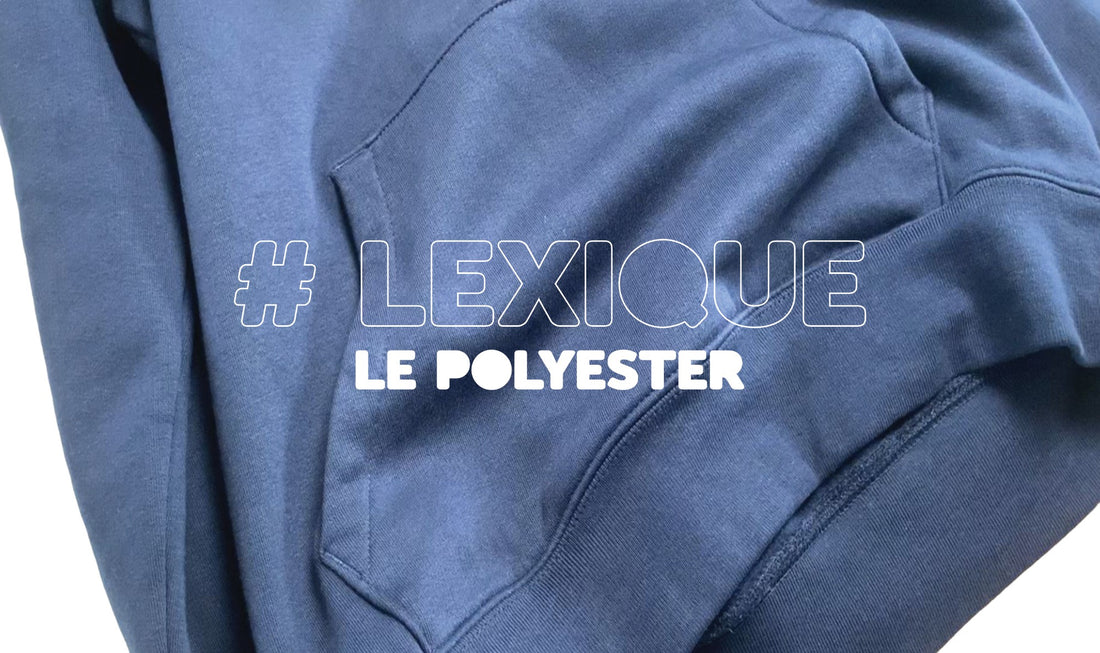 Qu'est-ce que le Polyester ?